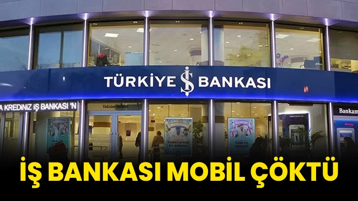 İş Bankası mobil çöktü