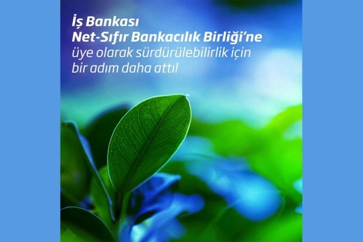 İş Bankası’ndan net-sıfır bankacılık taahhüdü