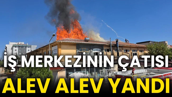 İş merkezinin çatısı alev alev yandı