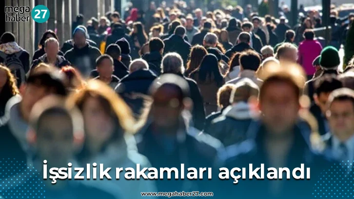 İşsizlik rakamları açıklandı