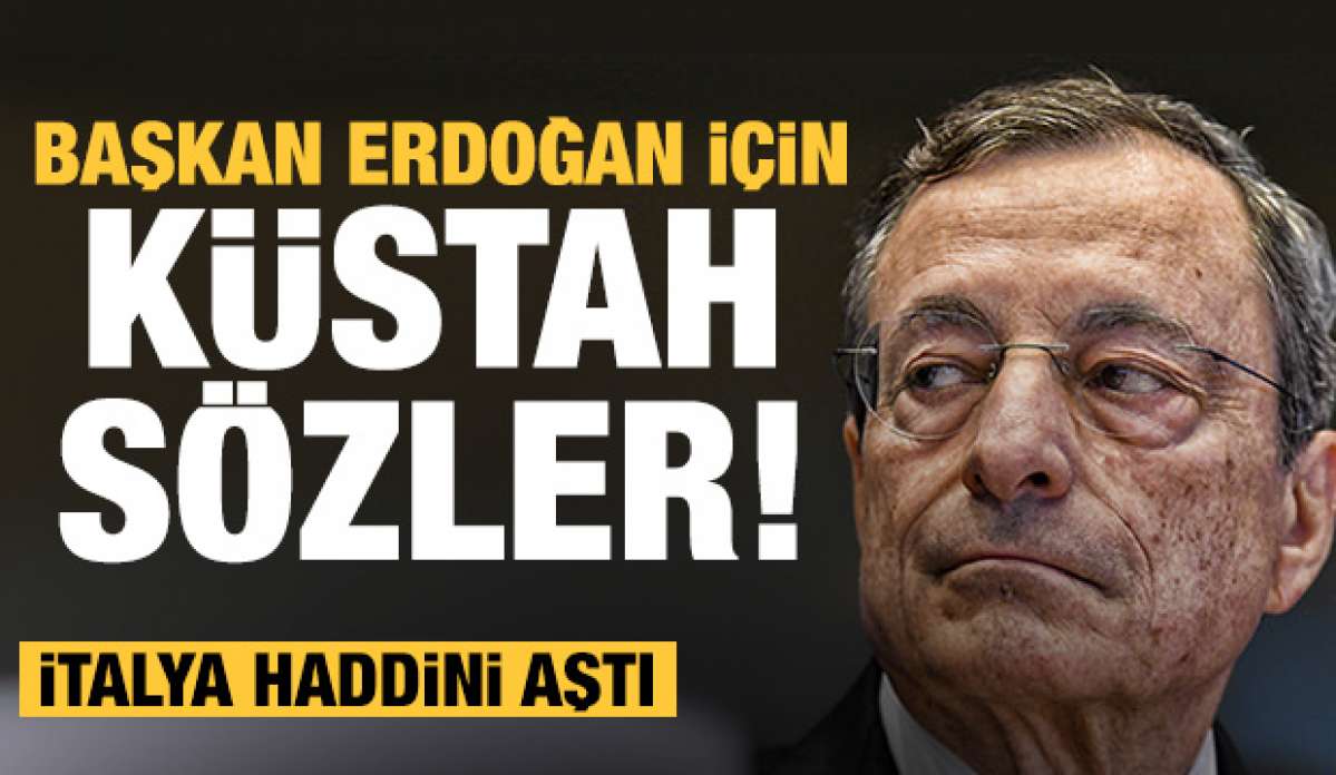 İtalya Başbakanı Draghi'den Başkan Erdoğan için küstah sözler