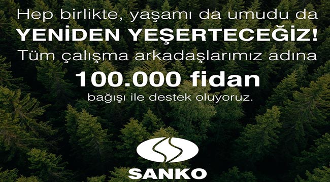 İyi günde kötü günde Türkiye'nin Sanko'su…