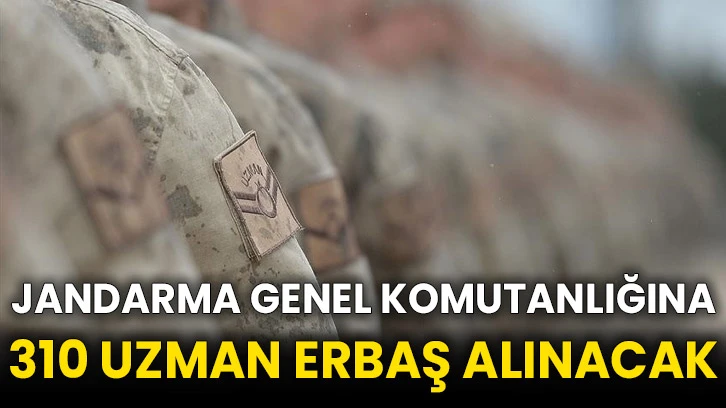 Jandarma Genel Komutanlığına 310 uzman erbaş alınacak