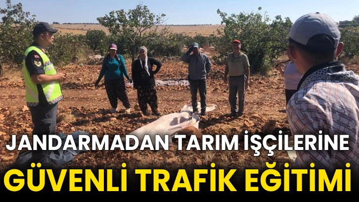 Jandarmadan tarım işçilerine güvenli trafik eğitimi