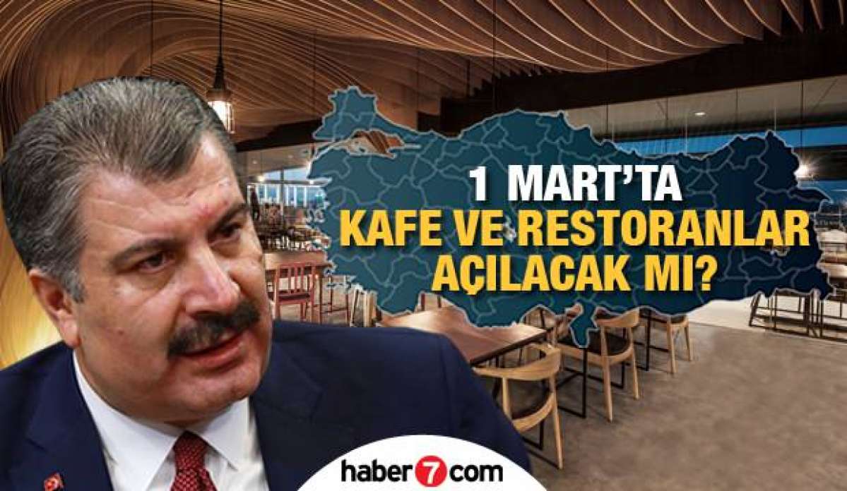 Kafe ve restoranlar 1 Mart’ta açılacak mı? Normalleştirme için il bazlı açılacak yeme içme...