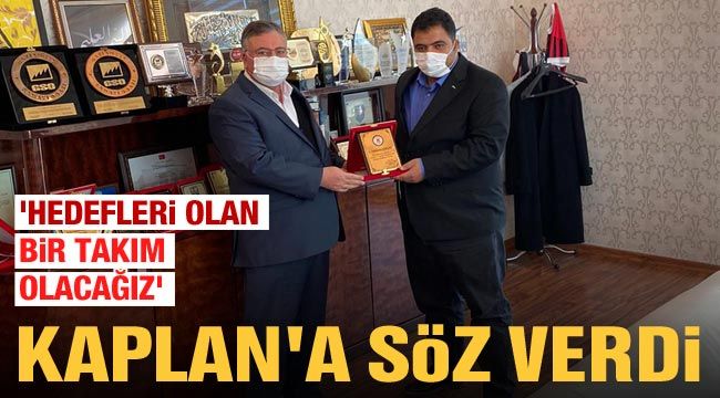 Kaplan'a söz verdi: Hedefleri olan bir takım olacağız