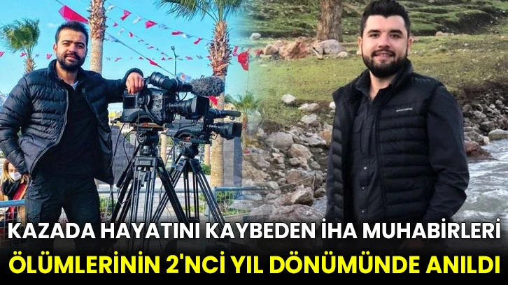 Kazada hayatını kaybeden İHA muhabirleri ölümlerinin 2'nci yıl dönümünde anıldı