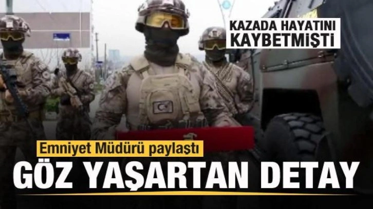 Kazada hayatını kaybetmişti, acı detayı Emniyet Müdürü paylaştı