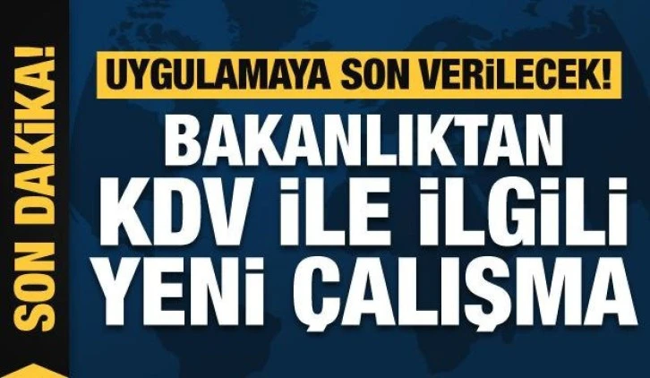 KDV için yeni çalışma! Bakanlık düğmeye bastı