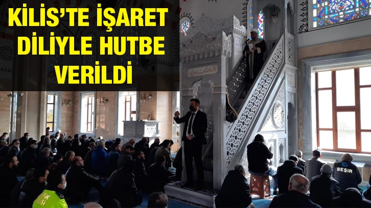 Kilis’te işaret diliyle hutbe verildi