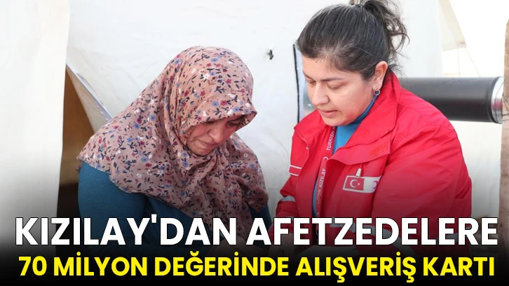 Kızılay'dan afetzedelere 70 milyon değerinde alışveriş kartı