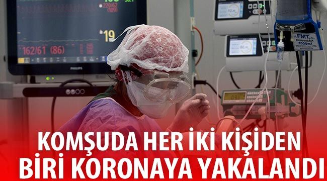 Komşuda her iki kişiden biri koronaya yakalandı