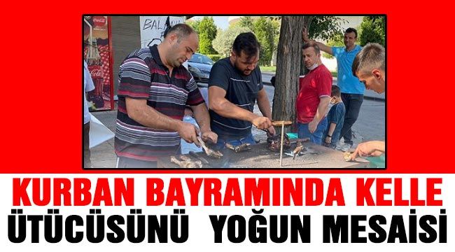 Kurban bayramında kelle ütücüsünün yoğun mesaisi