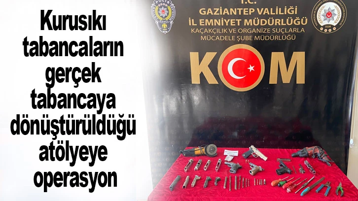 Kurusıkı tabancaların gerçek tabancaya dönüştürüldüğü atölyeye operasyon