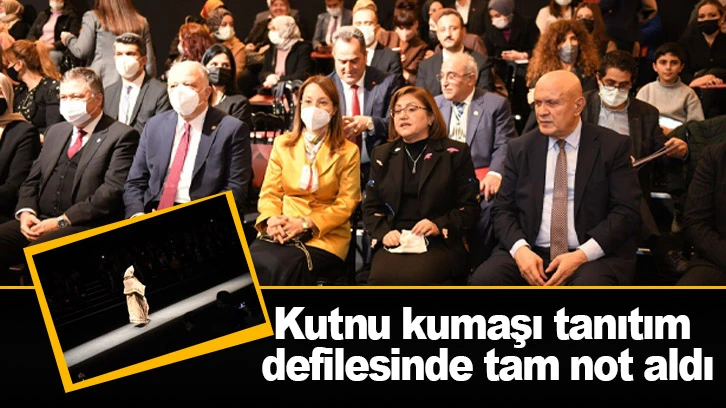 Kutnu kumaşı tanıtım defilesinde tam not aldı