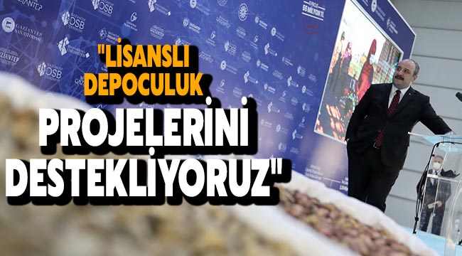 "Lisanslı depoculuk projelerini destekliyoruz"