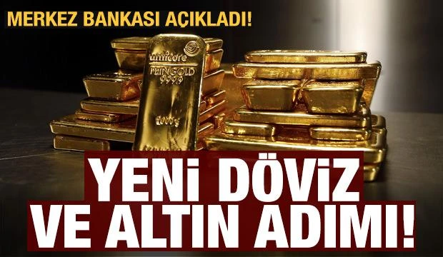 Merkez Bankası'ndan yeni döviz ve altın adımı! Kapsam genişledi