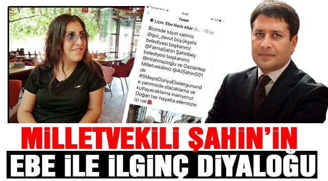 Milletvekili Şahin'in Ebe ile ilginç diyaloğu-