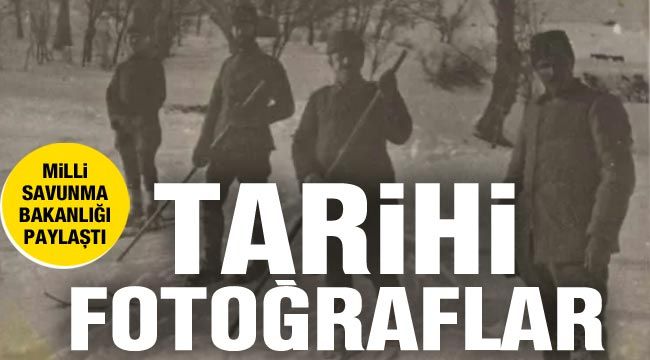 Milli Savunma Bakanlığı paylaştı! Tarihi fotoğraflar