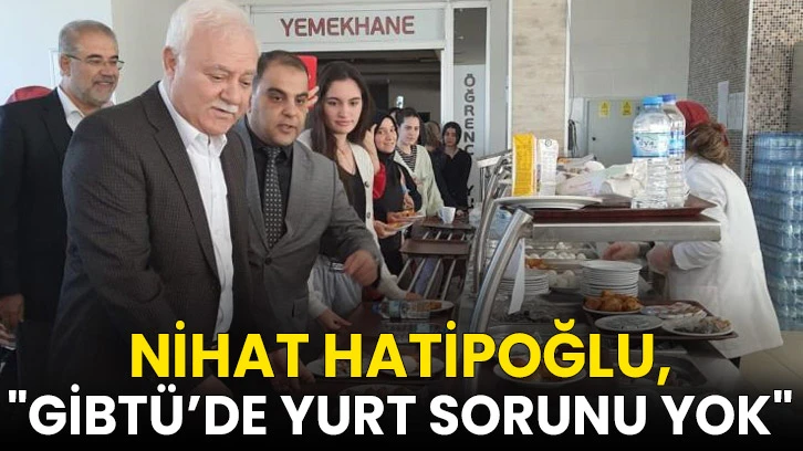 Nihat Hatipoğlu, &quot;GİBTÜ’de yurt sorunu yok&quot;