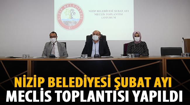 Nizip Belediyesi Şubat ayı meclis toplantısı yapıldı