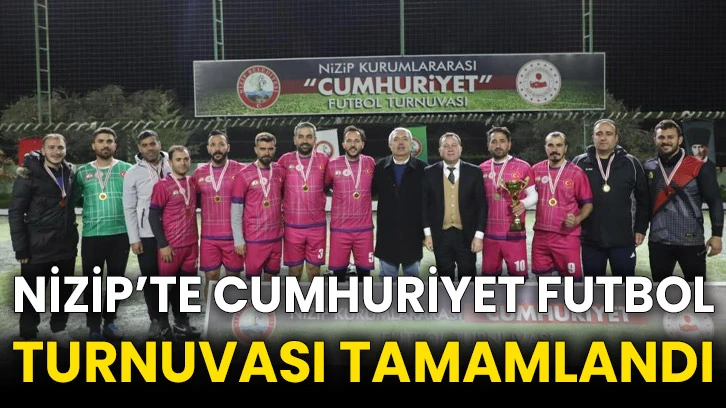 Nizip’te Cumhuriyet Futbol Turnuvası tamamlandı