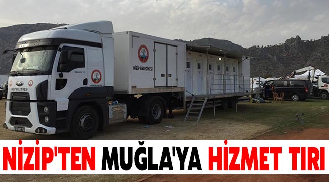  Nizip'ten Muğla'ya hizmet tırı