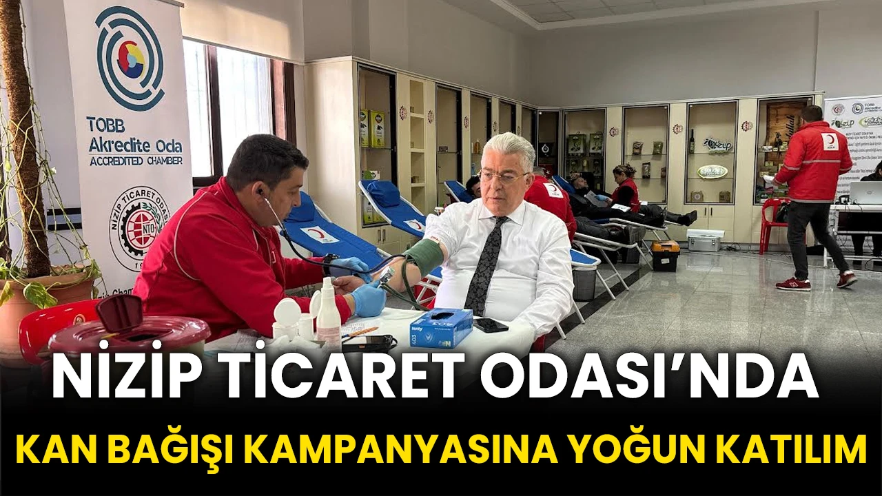 Nizip Ticaret Odası’nda Kan Bağışı Kampanyasına Yoğun Katılım