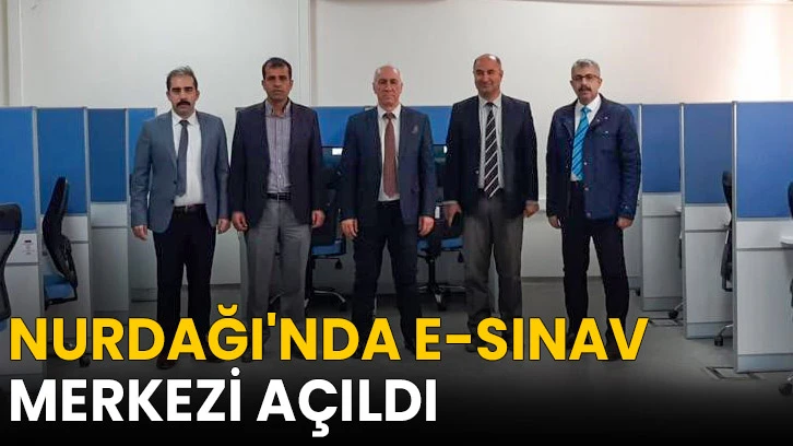 Nurdağı'nda E-Sınav Merkezi açıldı