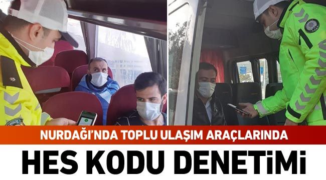 Nurdağı'nda toplu ulaşım araçlarında HES kodu denetimi