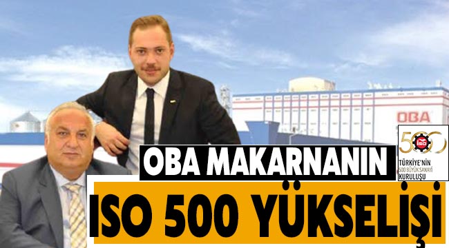 OBA Makarnanın ISO 500 yükselişi