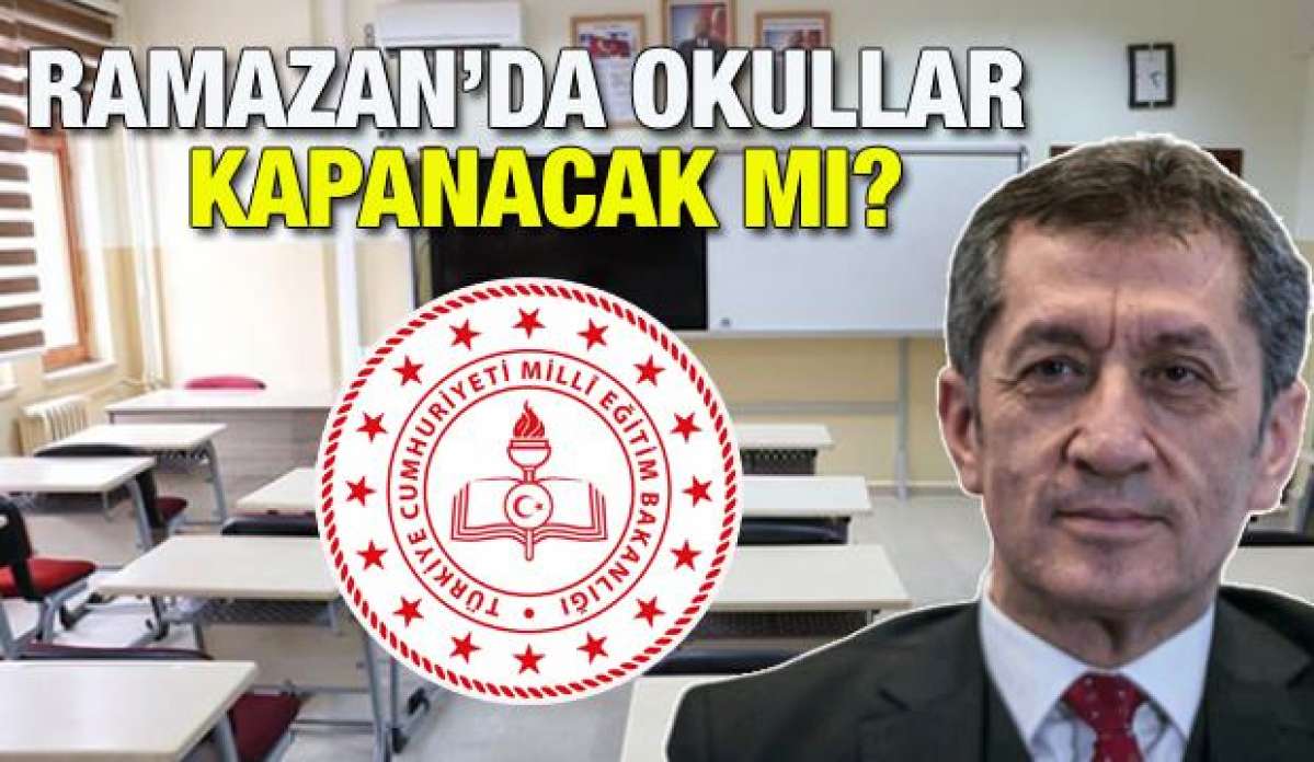 Okullar Ramazan'da kapanacak mı? MEB Bakanı Selçuk illerin durumu neyi gerektirirse&hellip;