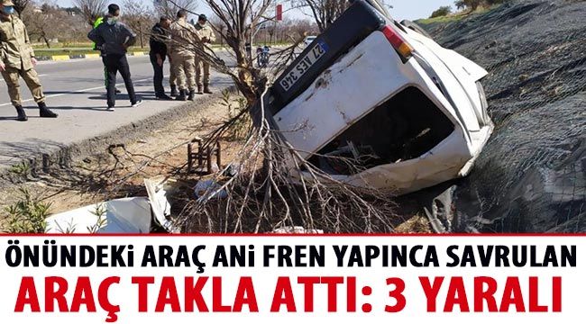 Önündeki araç ani fren yapınca savrulan araç takla attı: 3 yaralı 