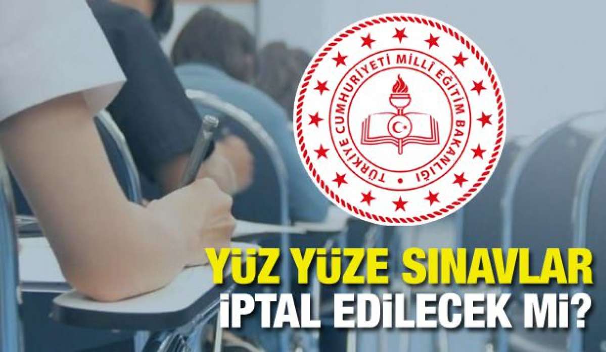 Ortaokul ve lise sınavları iptal mi edilecek? MEB'den yüz yüze sınav tarihi açıklaması!