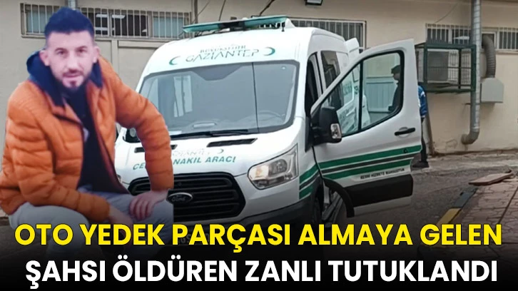 Oto yedek parçası almaya gelen şahsı öldüren zanlı tutuklandı