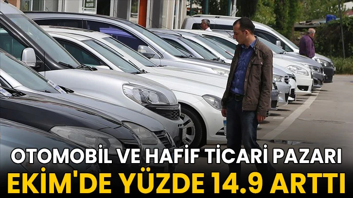 Otomobil ve Hafif Ticari Pazarı Ekim'de Yüzde 14.9 Arttı