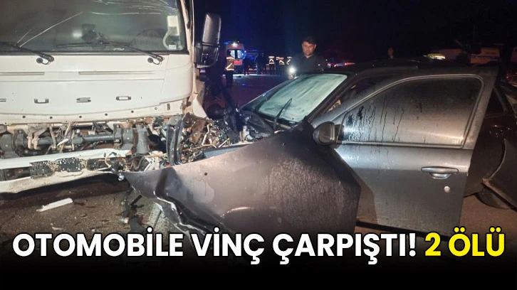 Otomobile vinç çarpıştı! 2 ölü