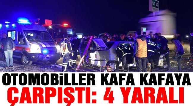 Otomobiller kafa kafaya çarpıştı: 4 yaralı 