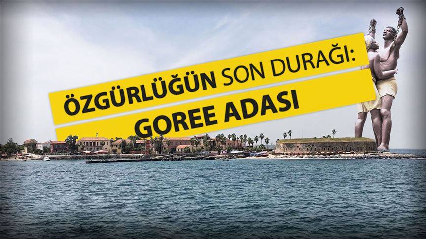 Özgürlüğün son durağı: Goree Adası