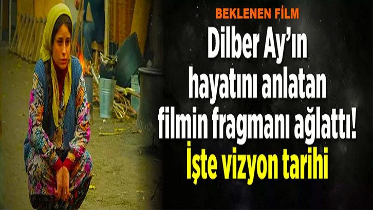 "Dilberay" filminden yeni fragman...