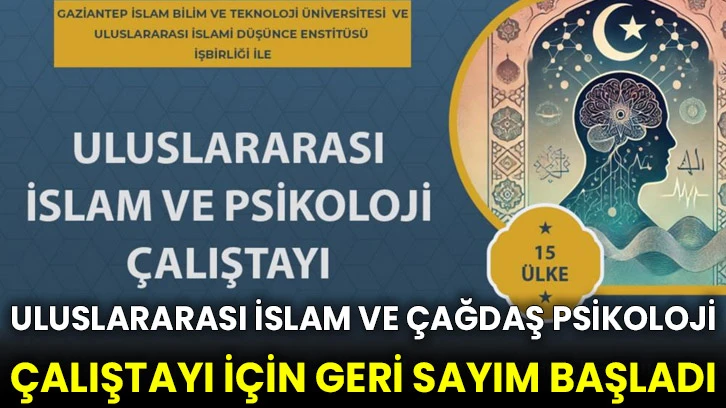 "Uluslararası İslam ve Çağdaş Psikoloji Çalıştayı" için geri sayım başladı