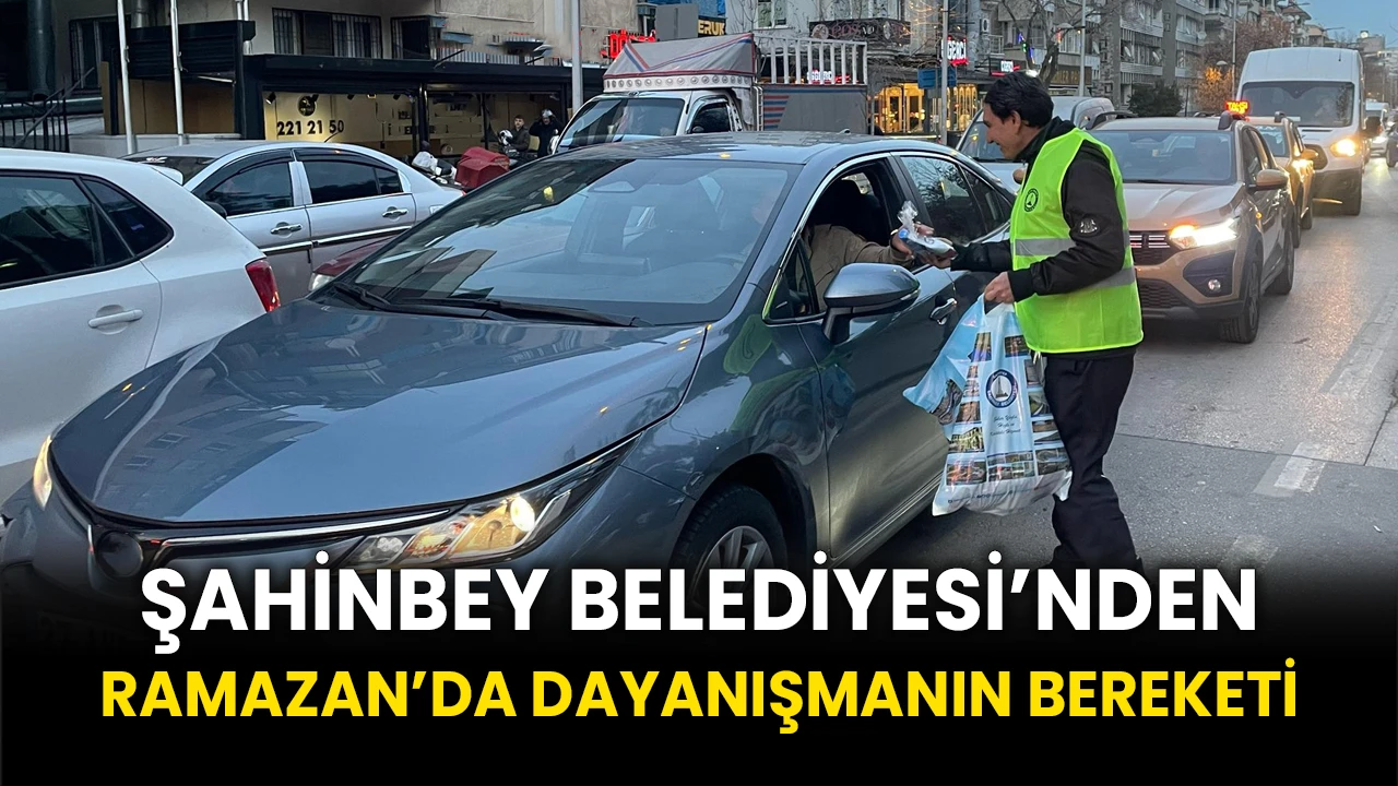 Ramazan’da Dayanışmanın Bereketi Şahinbey Belediyesi’nden