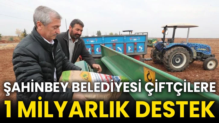 Şahinbey Belediyesi çiftçilere 1 milyarlık destek