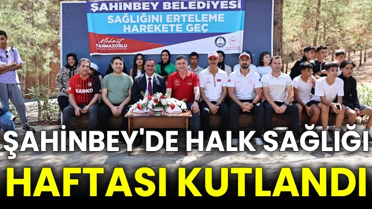 Şahinbey'de halk sağlığı haftası kutlandı