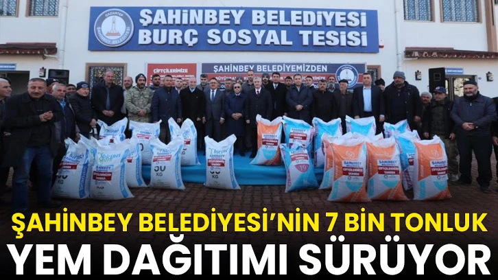 Şahinbey Belediyesi'nin 7 Bin Tonluk Yem Dağıtımı Sürüyor