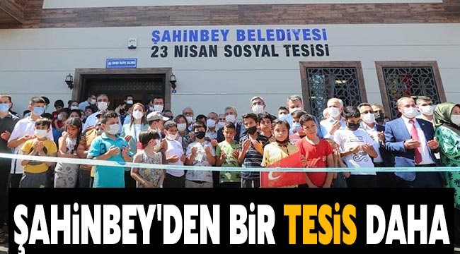 Şahinbey'den bir tesis daha