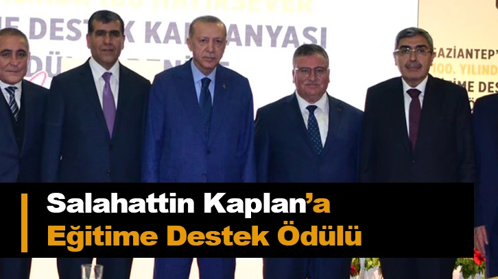 Salahattin Kaplan’a Eğitime Destek Ödülü