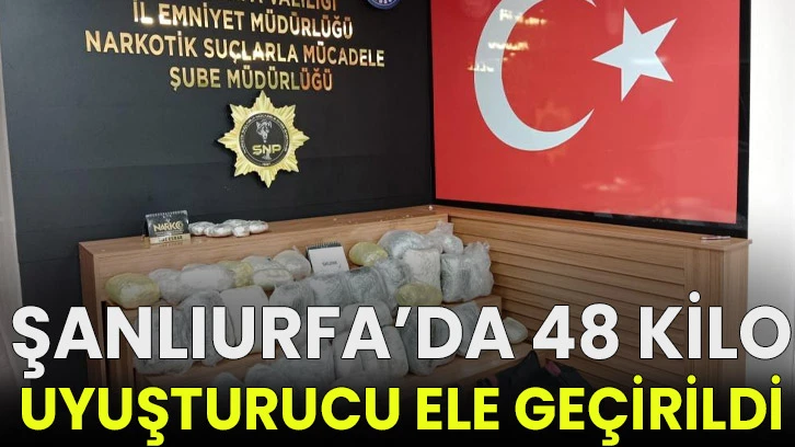 Şanlıurfa’da 48 kilo uyuşturucu ele geçirildi