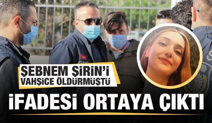 Şebnem Şirin'i vahşice öldürmüştü! Furkan Zıbıncı'nın ifadesi ortaya çıktı