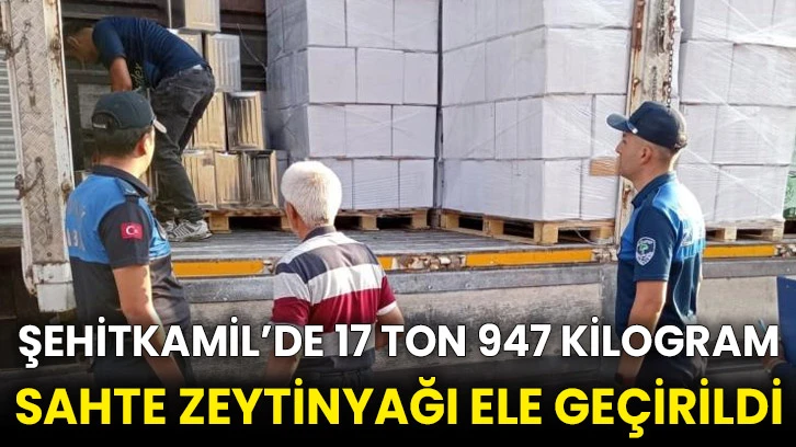 Şehitkamil’de 17 ton 947 kilogram sahte zeytinyağı ele geçirildi